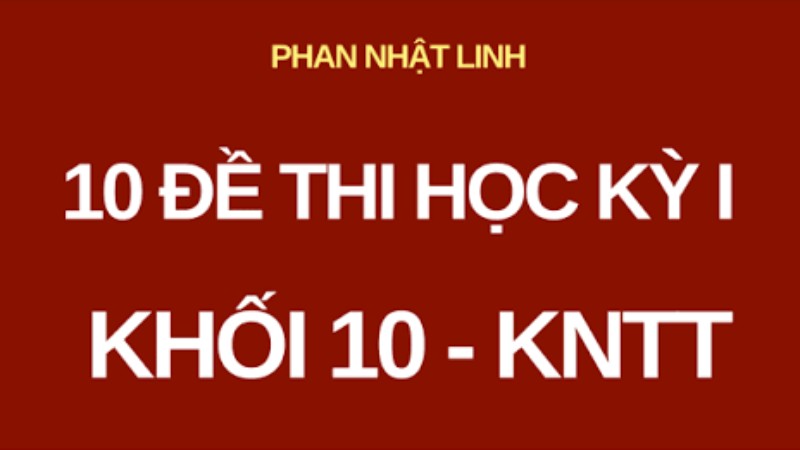 Đề cuối học kỳ 1 Toán 10 - Đáp án chi tiết
